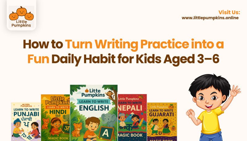 How to Make Writing Practice Fun for Kids Aged 3–6: Daily Tips & Activities  – Little Pumpkins